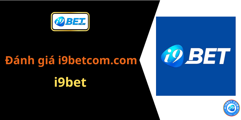 i9betcom.com là nhà cái có điểm gì nổi bật?