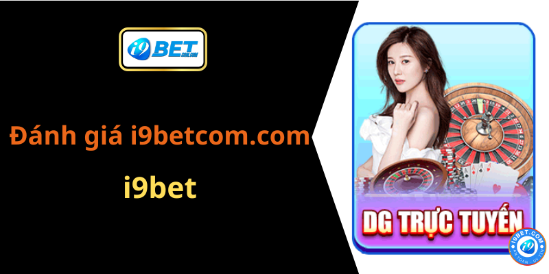 Điểm thu hút đến từ nhà cái i9Bet là gì