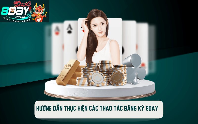 Hướng dẫn thực hiện các thao tác đăng ký 8DAY